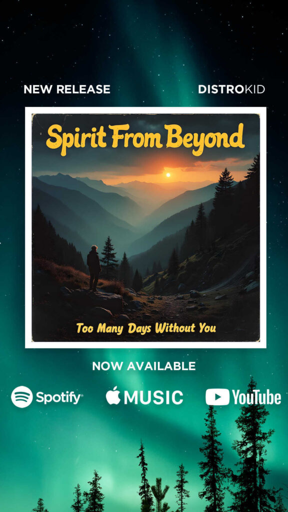 "Too Many Days Without You" by Spirit From Beyond "Too Many Days Without You" by Spirit From Beyond